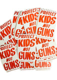 PROTECT KIDS NOT GUNS 3 PACK STICKERS
