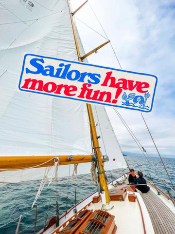 SAILORS HAVE MORE FUN STICKER