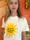 ALL OF MY HEROES ARE WOMEN KIDS T-SHIRT Collaboration with Maisonette