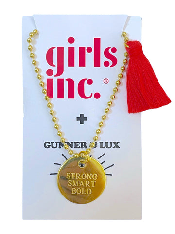 STRONG SMART BOLD NECKLACE COLLABORATION WITH GIRLS INC $3 donated GIRLS INC